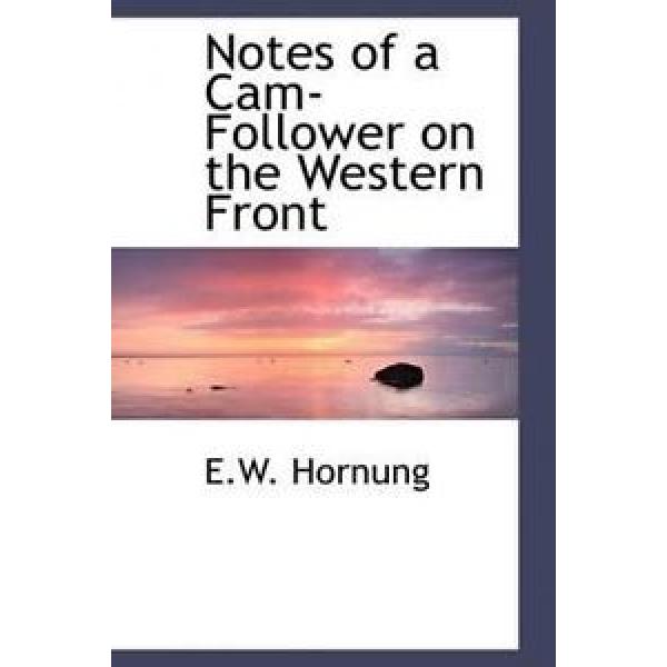 NEW Notes of a CAM-Follower on the Western Front by E.W. Hornung Paperback Book #1 image